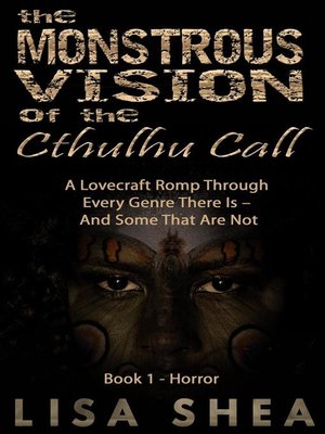 cover image of The Monstrous Vision of the Cthulhu Call--Book 1--Horror